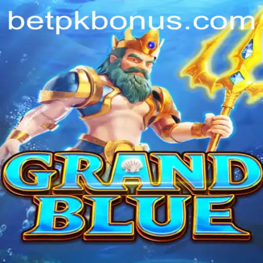 Exploring the World of GRANDBLUE and Its Exciting BETPK BONUS Feature